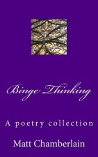 Binge thinking