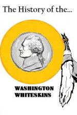 The History of the Washington Whiteskins