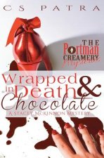 Wrapped in Death and Chocolate: A Stacey McKinnon Mystery