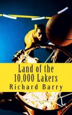 Land of the 10,000 Lakers: A History of the Lakers