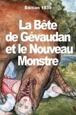 La B?te du Gévaudan et le Nouveau Monstre