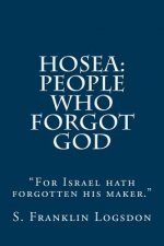 Hosea: People Who Forgot God: 