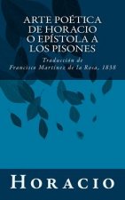 Arte poética de Horacio o Epístola a los Pisones: Traducción de Francisco Martínez de la Rosa, 1838
