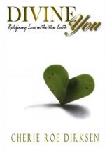 Divine You: Redefining Love in the New Earth