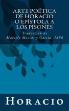 Arte poética de Horacio o Epístola a los Pisones: Traducción de Marcelo Macías y García, 1888