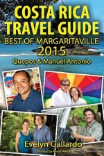 Costa Rica Travel Guide, Best of Margaritaville 2015: Quepos & Manuel Antonio