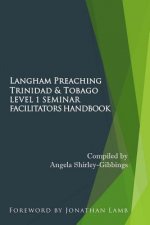 Langham Preaching Trinidad & Tobago Level 1 Seminar: Facilitators Handbook
