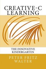 Creative-C Learning: The Innovative Kindergarten