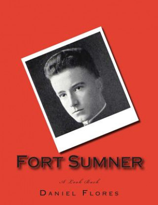 Fort Sumner: A Look Back