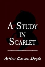 A Study in Scarlet: Original and Unabridged