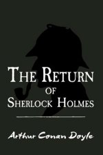 The Return of Sherlock Holmes: Original and Unabridged