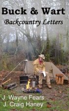 Buck & Wart: Backcountry Letters