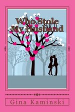 Who Stole My Husband: Common sense for the married woman