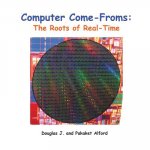 Computer Come-Froms: Trade Version: The Roots of Real-Time
