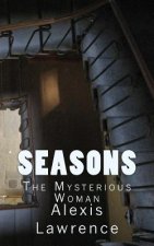 Seasons: The Mysterious Woman