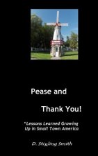 Pease and Thank You: Lessons Learned Growing Up In Small Town America