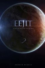 Eejit: A Tale of the Final Fall of Man