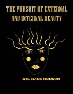 The pursuit of external and internal beauty