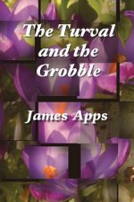 The Turval and the Grobble: An epic poem.