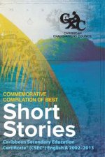 Caribbean Examinations Council (CXC(R)) Commemorative Compilation of Best Short Stories: Caribbean Secondary Education Certificate(R) (CSEC(R)) Englis