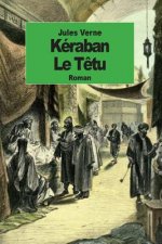Kéraban le T?tu: Tomes 1 et 2