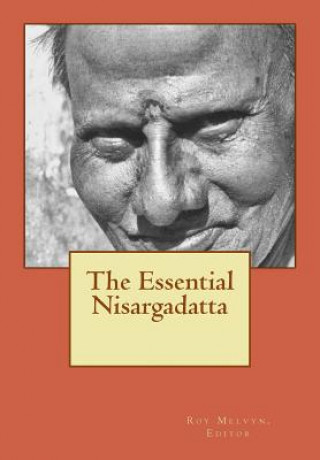 The Essential Nisargadatta
