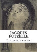 Jacques FUTRELLE, Collection novels