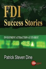FDI Success Stories: Investment attraction at its best