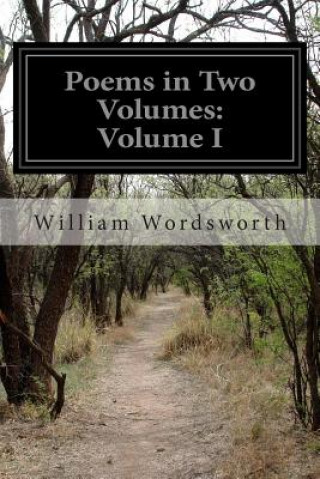 Poems in Two Volumes: Volume I