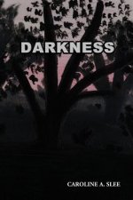 Darkness