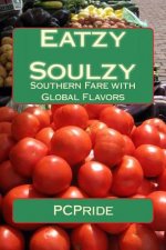 Eatzy Soulzy: Southern Fare with Global Flavors