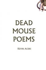 Dead Mouse Poems