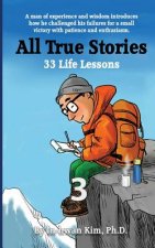 All True Stories: 33 Life Lessons (Book 3): All True Stories 10 Day Pack 3