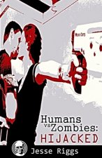 Humans vs. Zombies: Hijacked