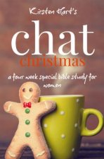 CHAT Christmas: A Four Week Special Bible Study For Women