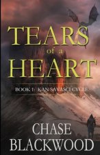 Tears of a Heart: Book 1: Kan Savasci Cycle