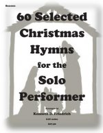 60 Selected Christmas Hymns for the Solo Performer-bassoon version