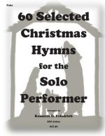 60 Selected Christmas Hymns for the Solo Performer-tuba version