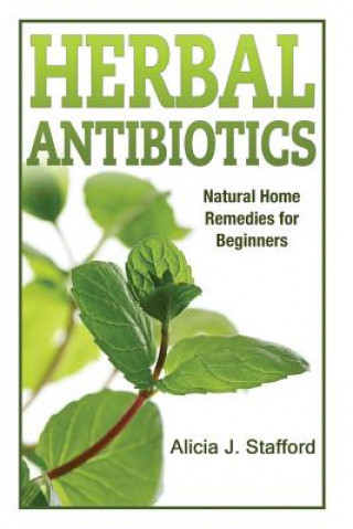 herbal antibiotics: Natural Home Remedies for Beginners