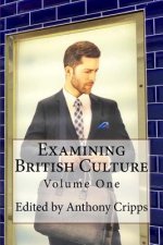 Examining British Culture: (Volume One)
