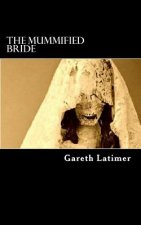 The Mummified Bride