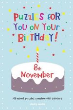 Puzzles for you on your Birthday - 8th November