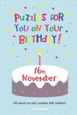 Puzzles for you on your Birthday - 16th November