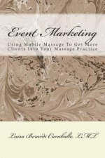 Event Marketing: Using Mobile Massage To Get More Clients Into Your Massage Practice