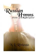 Russian Hymns: Poems of the Unrequited