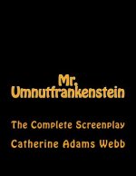 Mr. Umnutfrankenstein: Chiller Romance Comedy