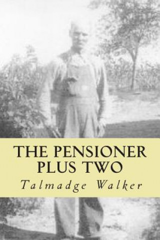 The Pensioner Plus Two