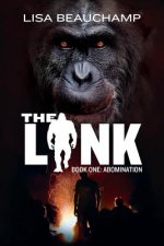 The Link: Book One: Abomination