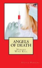 Angels Of Death: Nurses Who Kill
