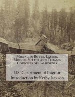 Mining in Butte, Lassen, Modoc, Sutter and Tehama Counties of California